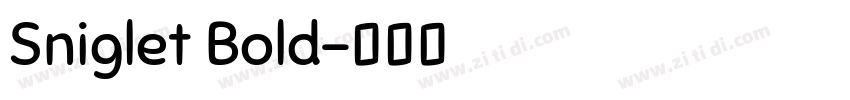 Sniglet Bold字体转换
